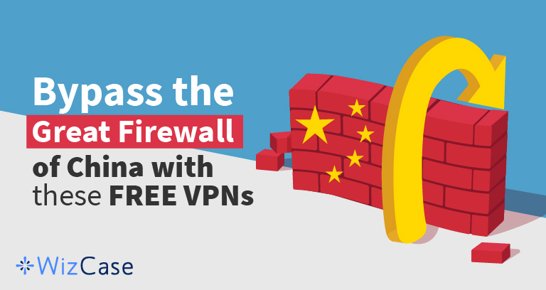 Meilleurs VPN GRATUITS en Chine 2026 (iOS, Android)