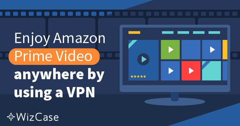 Les 7 meilleurs VPN pour Amazon Prime Vidéo en 2025