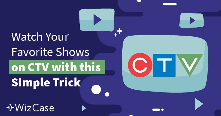 Diffuser CTV Canada (Défier les Blocages Géographiques)