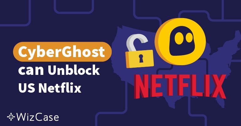 CyberGhost ne marche pas avec Netflix US ? Solution en 2025